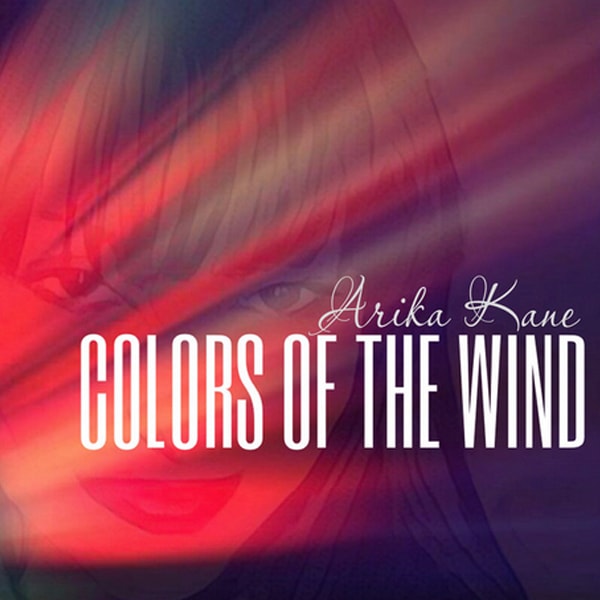 Colors of The Wind by Arika Kane